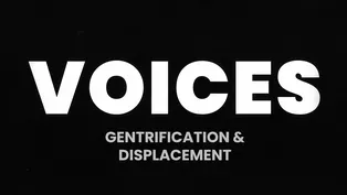 VOICES: Gentrification & Displacement