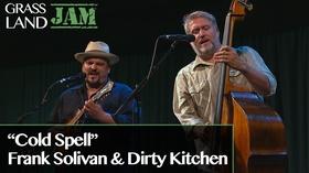 Video thumbnail: Grassland Jam Frank Solivan & Dirty Kitchen "Cold Spell"