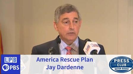 Video thumbnail: Press Club American Rescue Plan | Jay Dardenne | 08/23/2021