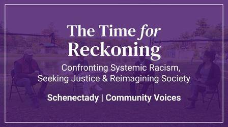Video thumbnail: New York NOW The Time For Reckoning | Schenectady Community Voices