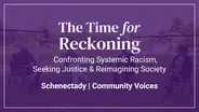 The Time For Reckoning | Schenectady Community Voices