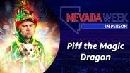 Nevada Week In Person | 	Piff the Magic Dragon