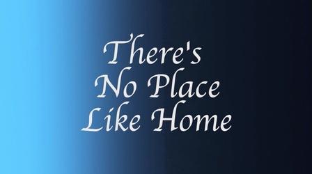 Video thumbnail: The Best Times There's No Place Like Home