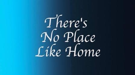 Video thumbnail: The Best Times There's No Place Like Home