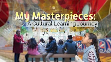 Video thumbnail: Inside California Education My Masterpieces: A Cultural Learning Journey