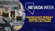 Mayor-Elect Berkley shares goals for City of Las Vegas