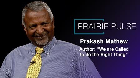 Video thumbnail: Prairie Pulse Prairie Pulse 1831: Prakash Mathew and Raymond Rea