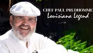 Chef Paul Prudhomme: Louisiana Legend