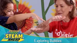 Exploring Bubbles with SCIENCE | KidVision Full STEAM Ahead