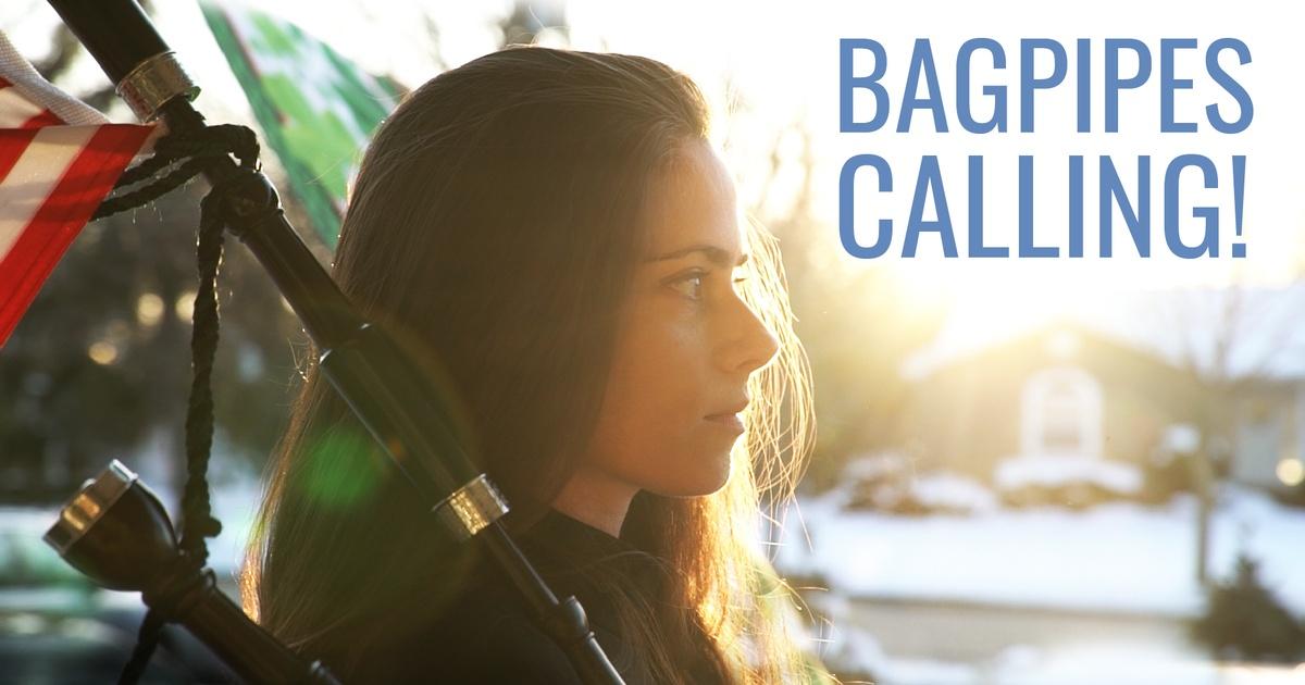 Bagpipes Calling!