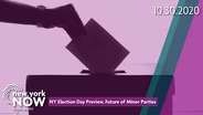 New York Election Day Preview, Future of Minor Parties
