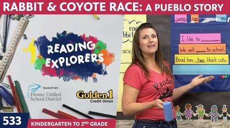 Video thumbnail: Reading Explorers K-2-533: Rabbit & Coyote Race: A Pueblo Story