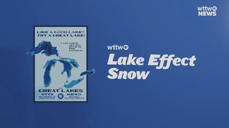 Video thumbnail: Chicago Tonight WTTW News Explains: What Exactly Is Lake Effect Snow?