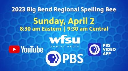 Video thumbnail: WFSU Education Watch the 2023 Big Bend Regional Spelling Bee on April 2