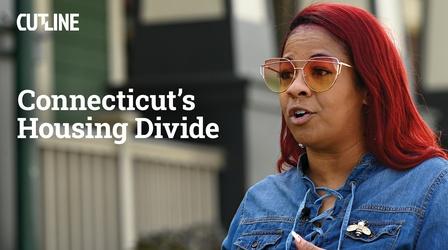 Video thumbnail: CUTLINE Connecticut's Housing Divide
