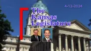 The Kansas Legislature (04-12-24)