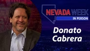 Nevada Week In Person | Donato Cabrera