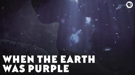 Video thumbnail: Eons When The Earth Was Purple
