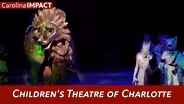 Children's Theatre of Charlotte | Carolina Impact