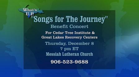 Video thumbnail: What's U.P. Songs for the Journey Benefit Concert