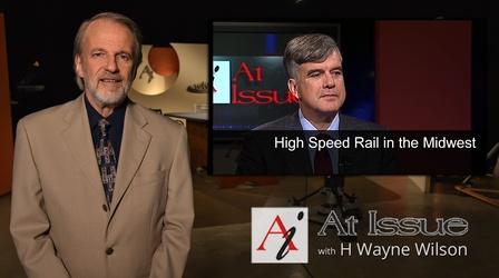 Video thumbnail: At Issue S31 E13: High Speed Rail in the Midwest