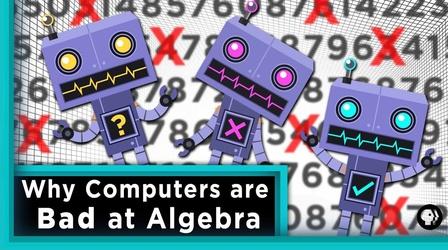 Video thumbnail: Infinite Series Why Computers are Bad at Algebra