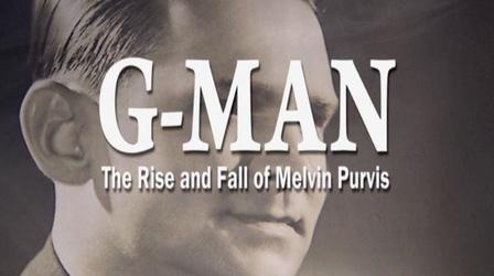 Video thumbnail: Carolina Stories G-Man: The Rise and Fall of Melvin Purvis