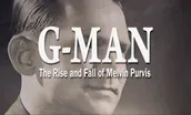 G-Man: The Rise and Fall of Melvin Purvis