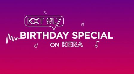 Video thumbnail: KERA Specials KXT's 11th Birthday Special