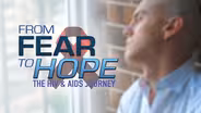 From Fear to Hope: The HIV and AIDS Journey