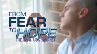 From Fear to Hope: The HIV and AIDS Journey