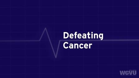 Video thumbnail: Family Health Matters Defeating Cancer #1803
