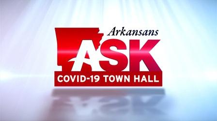 Video thumbnail: Arkansans Ask Arkansans Ask: Covid-19 Town Hall