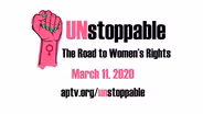 Unstoppable: The Road to Women's Rights