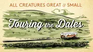 All Creatures Great and Small: Touring the Dales Preview