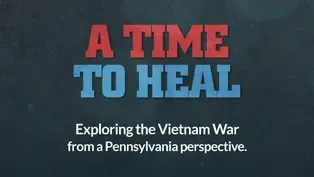 A Time to Heal: Stories from Pennsylvania Veterans