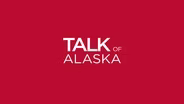Talk of Alaska - Lisa Murkowski