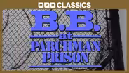B.B. at Parchman Prison (1984)
