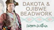 Dakota & Ojibwe Beadwork