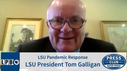 Video thumbnail: Press Club LSU President Tom Galligan | Virtual Press Club | 04/27/20