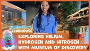 Exploring Helium, Hydrogen and Nitrogen