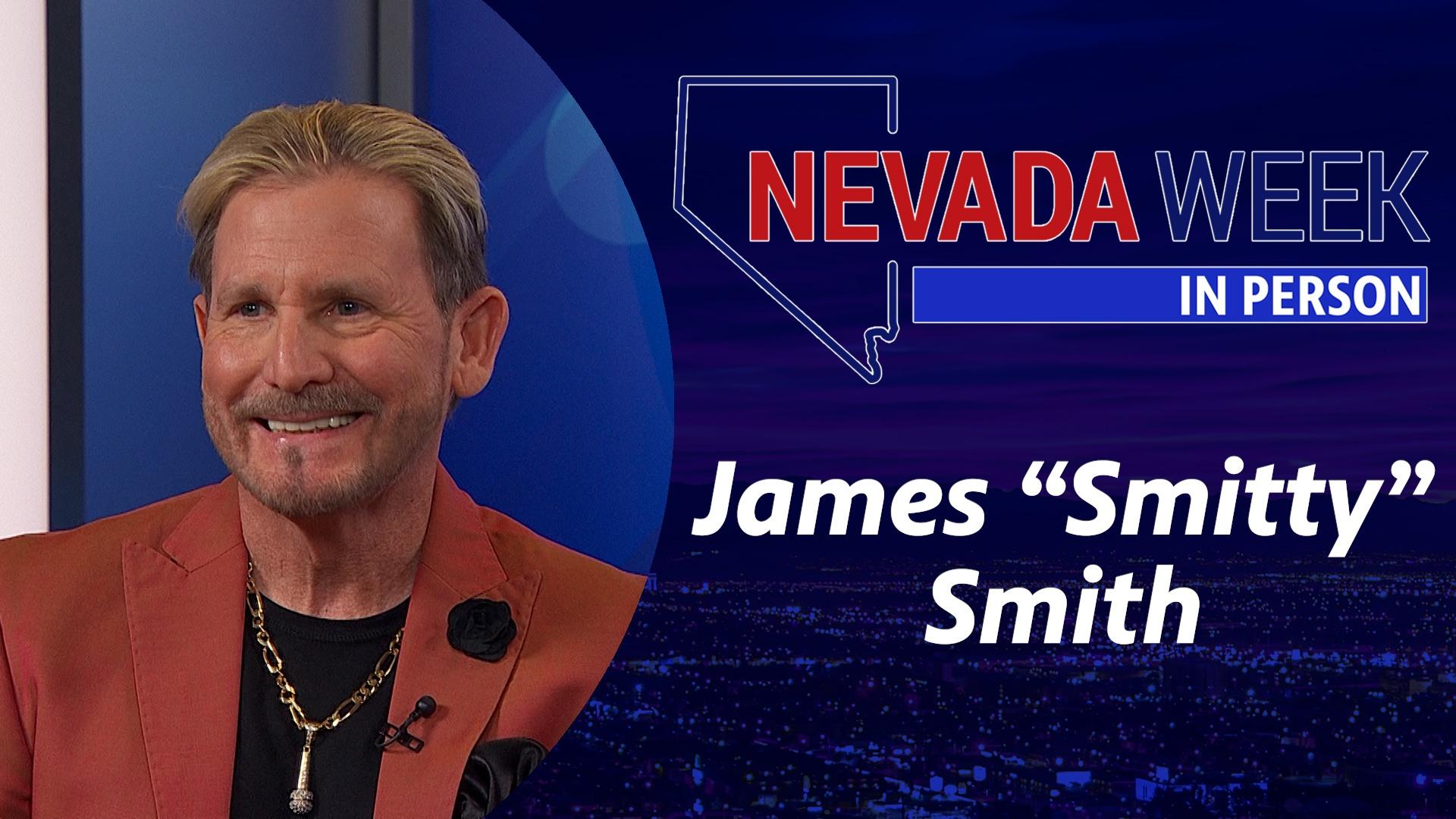 Nevada Week In Person | 	James “Smitty” Smith
