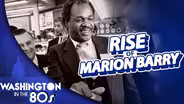How Marion Barry Transformed Black Political Power in DC