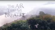 The Air That We Breathe