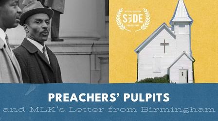 Video thumbnail: Alabama Public Television Documentaries Preachers' Pulpits and the Letter from a Birmingham Jail