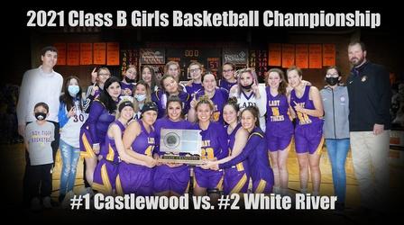 Video thumbnail: High School Activities 2021 Girls B Basketball | Castlewood vs. White River