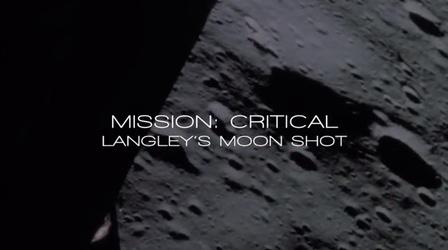 Video thumbnail: WHRO Documentaries Mission Critical: Langley's Moon Shot