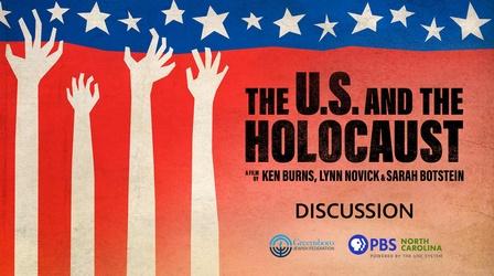 Video thumbnail: PBS North Carolina Specials Discussion | The U.S. and the Holocaust