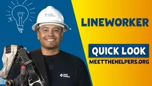 Meet The Helpers | Lineworker: Quick Look