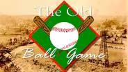 The Old Ball Game